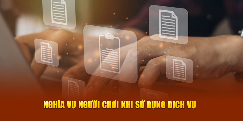Trách nhiệm của người tham gia khi sử dụng dịch vụ